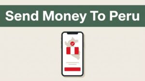 A smartphone displays a Peru money transfer confirmation screen below a dark green header.
