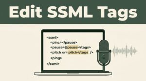 Edit SSML Voice Tags Inside Speechify