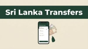 A smartphone showing a money transfer app beside Sri Lankan currency and a country map.