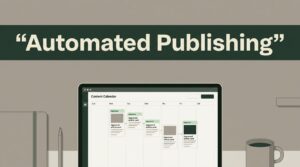 Laptop showing a scheduled content calendar beneath an Automated Publishing banner.