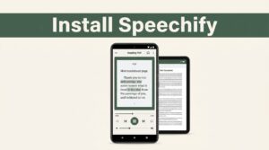 How to Install the Speechify Android App