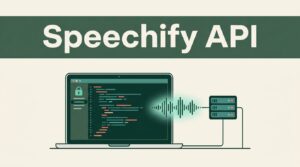 Speechify Text to Speech API: A Practical Integration Guide