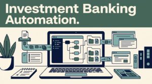 investment banking automation
