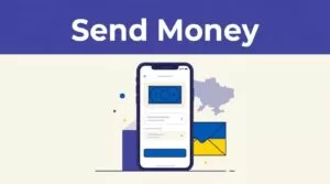 Smartphone with a money-transfer screen beside a Ukrainian-colored envelope and map.