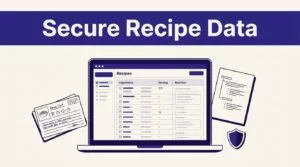 Laptop with recipe data beside a recipe card, schema notes, and a security shield.