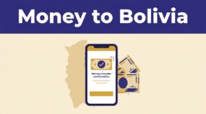 Smartphone, Bolivian banknotes, and a Bolivia map beneath a blue Money to Bolivia banner.